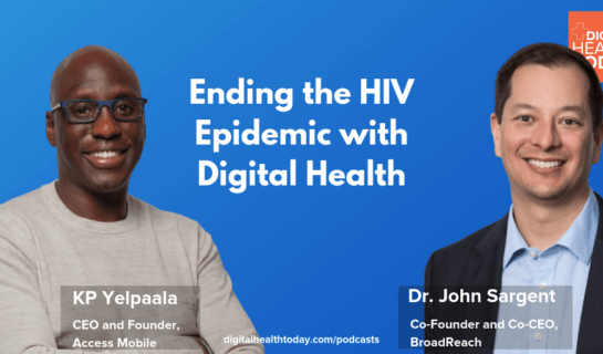 Podcast: Digital Health Today: Ending the HIV Epidemic with Digital Health